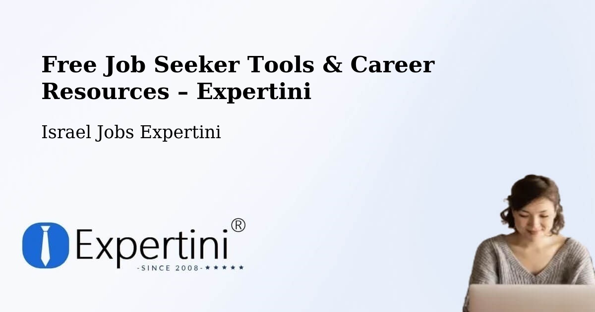 Free Job Seeker Tools & Career Resources – Azor - Azor, Israel Jobs Expertini