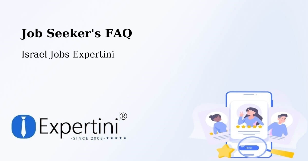 Job Seeker FAQ – Azor - Israel Jobs Expertini