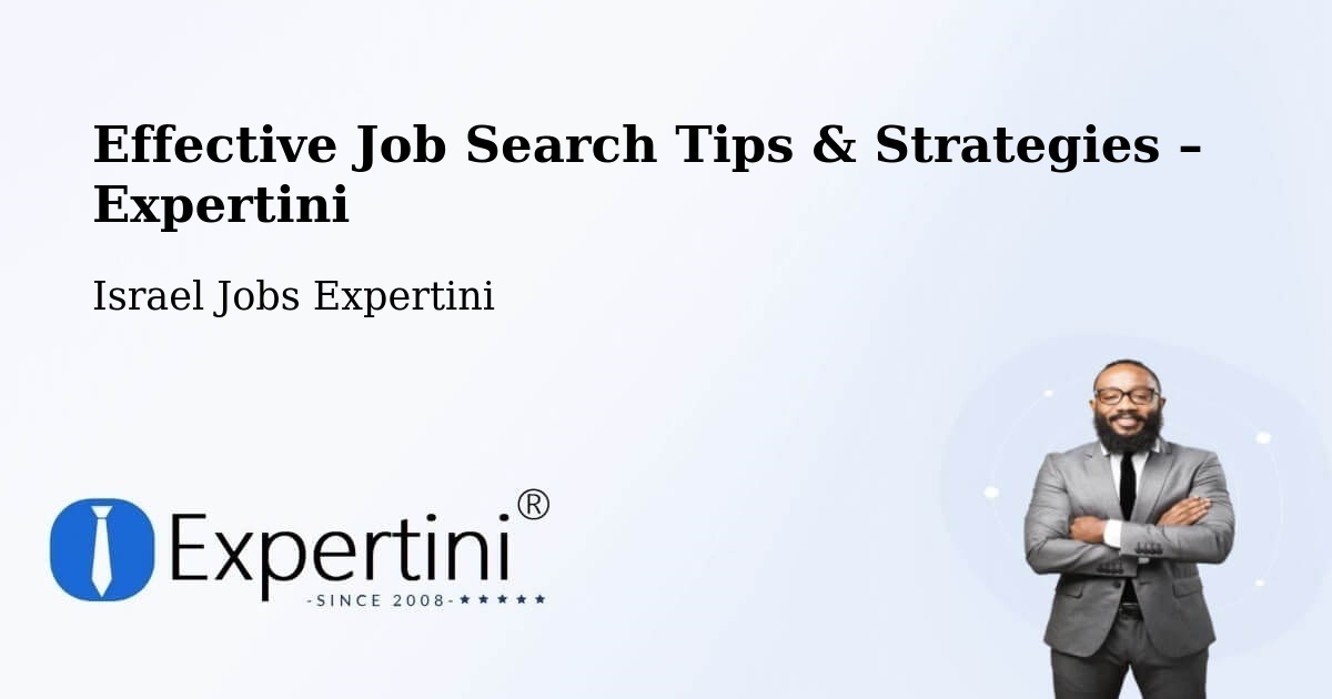 Job Search Tips & Strategies for Job Seekers – Azor - Azor, Israel Jobs Expertini
