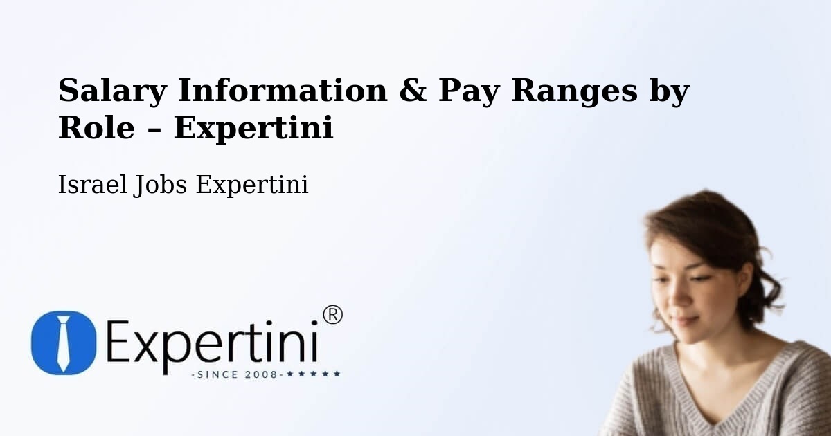 Salary Information & Pay Ranges – Azor - Azor, Israel Jobs Expertini