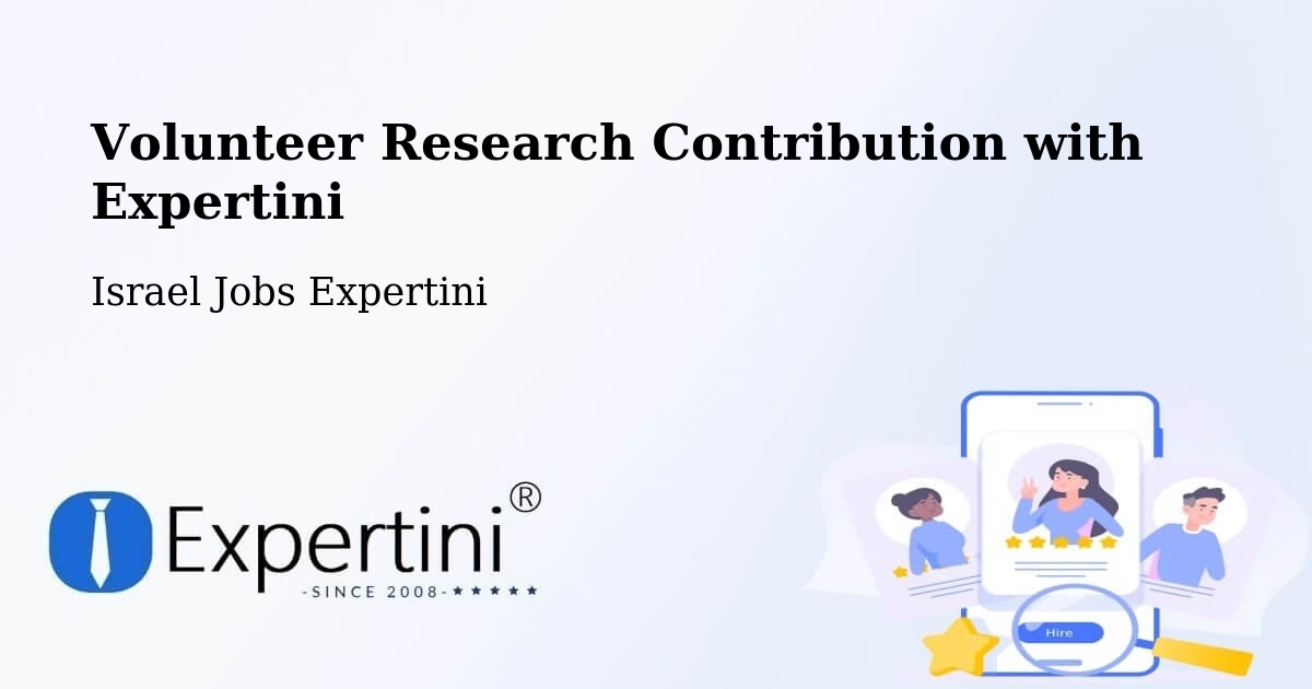Volunteer Research Contribution Program – Azor - Israel Jobs Expertini